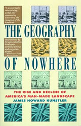 The Geography of Nowhere, by James Howard Kunstler