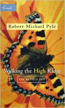 Walking the High Ridge, by Robert Michael Pyle