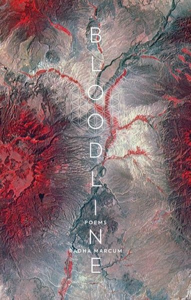Bloodline, Poems by Radha Marcum