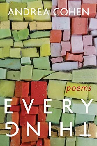 Everything: Poems by Andrea Cohen