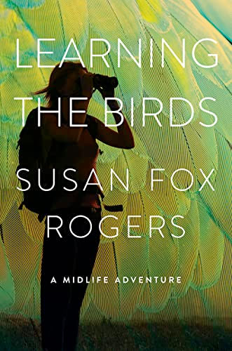 Learning the Birds, by Susan Fox Rogers