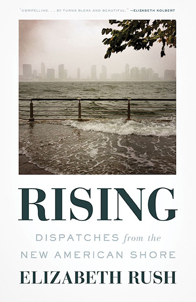 Rising, by Elizabeth Rush