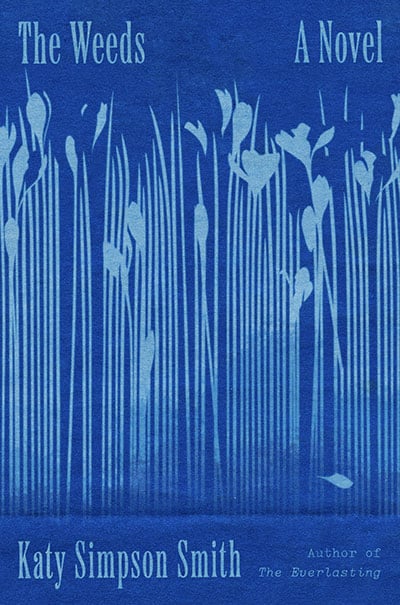 The Weeds: A Novel by Katy Simpson Smith