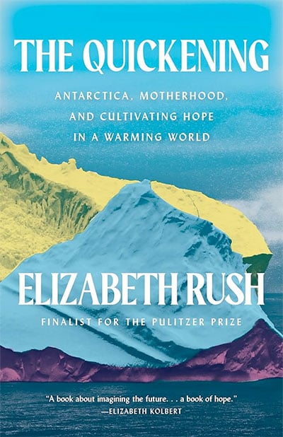 The Quickening, by Elizabeth Rush